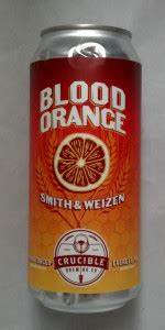 Crucible Blood Orange Smith & Weizen